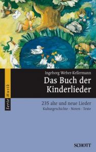 Das Buch der Kinderlieder Ingeborg Weber-Kellermann 9783254083708