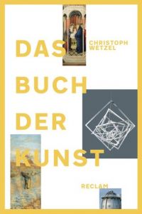 Das Buch der Kunst Wetzel, Christoph 9783150111130