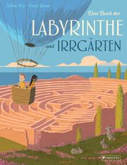 Das Buch der Labyrinthe und Irrgärten Vry, Silke/Dean, Finn 9783791374734