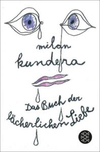 Das Buch der lächerlichen Liebe Kundera, Milan 9783596292646