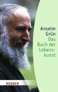 Das Buch der Lebenskunst Grün, Anselm 9783451057007