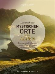 Das Buch der mystischen Orte in den Alpen Hüsler, Eugen E 9783954162901