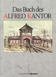Das Buch des Alfred Kantor Kantor, Alfred 9783633540426