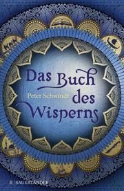 Das Buch des Wisperns Schwindt, Peter 9783737354035