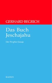 Das Buch Jeschajahu Begrich, Gerhard 9783871735011