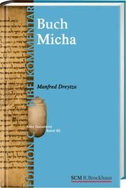 Das Buch Micha (Edition C/AT/Band 40) Dreytza, Manfred 9783417250831