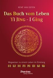 Das Buch vom Leben - YI JING - I GING Osten, René van 9783907246887