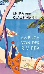 Das Buch von der Riviera Mann, Erika/Mann, Klaus 9783463407159
