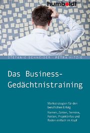 Das Business-Gedächtnistraining Schneider, Stefanie/Hitzig, Petra 9783842642416