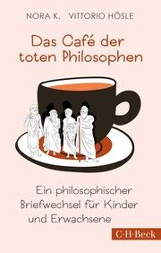 Das Café der toten Philosophen K, Nora/Hösle, Vittorio 9783406792649