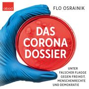 Das Corona-Dossier Osrainik, Flo 9783954717934