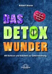 Das Detox-Wunder Morse, Robert 9783962572761