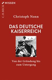 Das deutsche Kaiserreich Nonn, Christoph 9783406773921