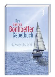 Das Dietrich-Bonhoeffer-Gebetbuch Bonhoeffer, Dietrich 9783746266305