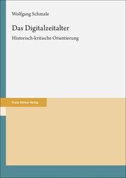 Das Digitalzeitalter Schmale, Wolfgang 9783515137232