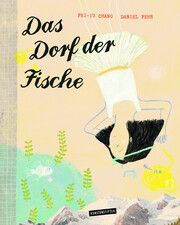 Das Dorf der Fische Fehr, Daniel 9783948743123