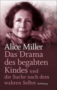 Das Drama des begabten Kindes und die Suche nach dem wahren Selbst Miller, Alice 9783518467398