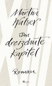 Das dreizehnte Kapitel Walser, Martin 9783498073824