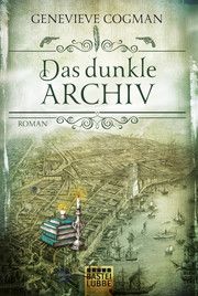 Das dunkle Archiv Cogman, Genevieve 9783404209415