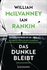 Das Dunkle bleibt Rankin, Ian/McIlvanney, William 9783442493173