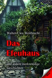 Das Efeuhaus Weitbrecht, Walter-Uwe 9783957163875