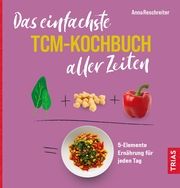Das einfachste TCM-Kochbuch aller Zeiten Reschreiter, Anna 9783432116556