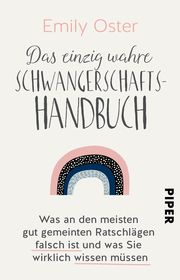 Das einzig wahre Schwangerschafts-Handbuch Oster, Emily 9783492316637
