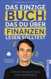 Das einzige Buch, das Du über Finanzen lesen solltest Kehl, Thomas/Linke, Mona 9783548065847