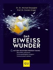 Das Eiweiß-Wunder Despeghel, Michael/Krüger, Karsten 9783833888304