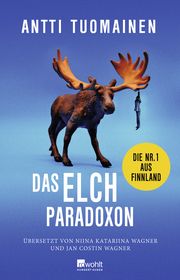 Das Elch-Paradoxon Tuomainen, Antti 9783498002626