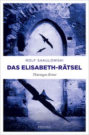 Das Elisabeth-Rätsel Sakulowski, Rolf 9783740819422