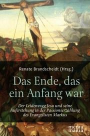 Das Ende, das ein Anfang war Renate Brandscheidt 9783947931569