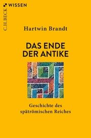 Das Ende der Antike Brandt, Hartwin 9783406797484