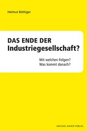 Das Ende der Industriegesellschaft? Böttiger, Helmut 9783731914501