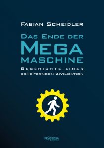 Das Ende der Megamaschine Scheidler, Fabian 9783853713846