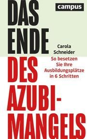 Das Ende des Azubimangels Schneider, Carola 9783593516912