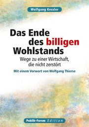 Das Ende des billigen Wohlstands Kessler, Wolfgang 9783880953666