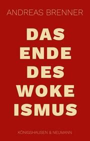 Das Ende des Wokeismus Brenner, Andreas 9783826087400