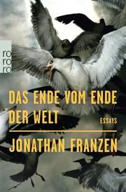 Das Ende vom Ende der Welt Franzen, Jonathan 9783499275753