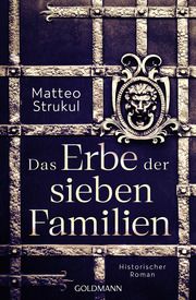 Das Erbe der sieben Familien Strukul, Matteo 9783442493456