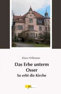 Das Erbe unterm Osser Willmann, Klaus 9783865121462
