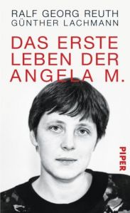 Das erste Leben der Angela M. Reuth, Ralf Georg/Lachmann, Günther 9783492055819