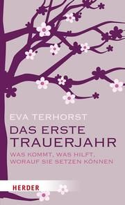 Das erste Trauerjahr Terhorst, Eva 9783451609497