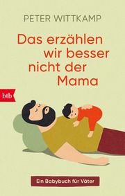 Das erzählen wir besser nicht der Mama Wittkamp, Peter 9783442774906