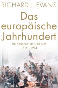 Das europäische Jahrhundert Evans, Richard J 9783421047335