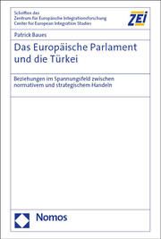 Das Europäische Parlament und die Türkei Baues, Patrick 9783756006410