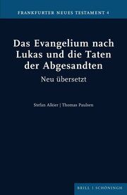 Das Evangelium nach Lukas und die Taten der Abgesandten Stefan Alkier/Thomas Paulsen 9783506704375