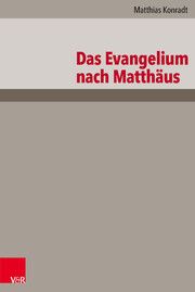 Das Evangelium nach Matthäus Konradt, Matthias 9783525500033
