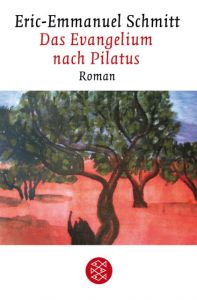Das Evangelium nach Pilatus Schmitt, Eric-Emmanuel 9783596174003