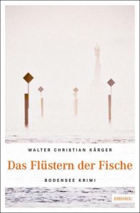 Das Flüstern der Fische Kärger, Walter Christian 9783954510832